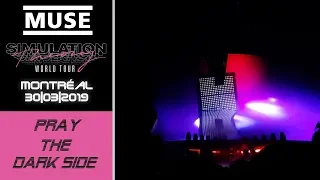 Muse - Pray / The Dark Side | Live; Montreal (30-03-2019)