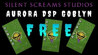 Totally Free and Killer Plugin from Aurora DSP. It's Goblyn Time
