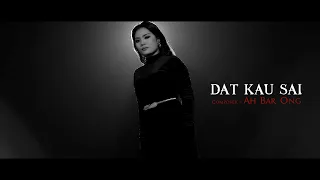 NDE JA SAM AWNG - DAT KAU SAI (OFFICIAL MV)