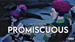 Hisoka x Machi - Promiscuous [Edit]