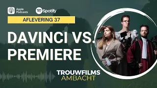 37. De Titanenstrijd! Première Pro vs DaVinci Resolve | Trouwfilms Ambacht