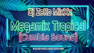 Megamix Tropical (Mix Cumbia Sound Chile) - Dj ZeKo MixXx