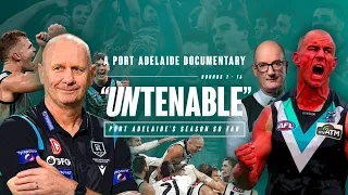 "UNTENABLE" - The Story Of Port Adelaide's 2023 Season So Far. A Documentary