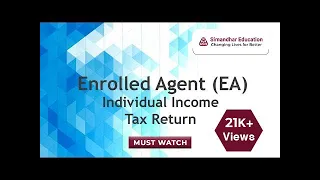 Enrolled Agent (EA) | Individual Income Tax Return | EA Exam Format | Syllabus | Simandhar Education