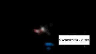 Machinegum - Kubes Lyrics (Letra)