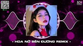 Hoa Nở Bên Đường (Theron Remix) - Hay Lâu Lâu Em Quên Gọi Nhầm Tên Anh Đi Remix | Nhạc Remix 2024