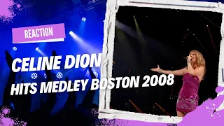 GOOSEBUMPS! | FIRST TIME REACTION | Celine Dion - Hits Medley Boston 2008 Reaction