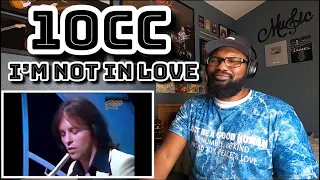 10cc I’m Not In Love | REACTION