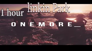 Linkin Park-One More Light (1 hour) one hour