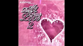 DJ Kozmik My First True Love 2 Freestyle Mix