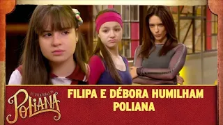 Felipa e debora humilham poliana/As AVENTURAS DE POLIANA