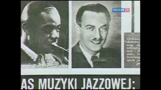 1999 Легенды российского джаза. «Белый Армстронг» Эдди Рознер  Джазмен из ГУЛАГа Франция,