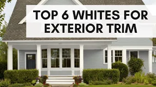 Top 6 White Paint Colors for Exterior Trim