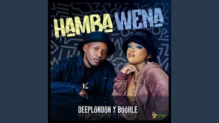 Deep London & Boohle - Hamba Wena (Official Audio)