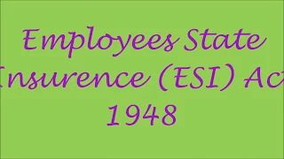 ESI Act (Employees State Insurence Act)