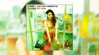 A'Gun - Electro Freestyle (Classic EF Edit.) [ Electro Freestyle Music ]