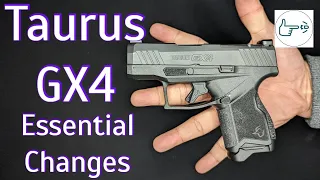 Taurus GX4 Essential Changes