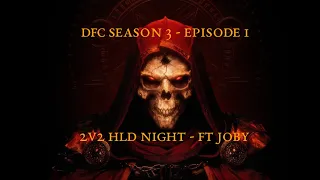 Diablo 2 PvP #95 (DFC S3 - 2v2 Hld - Ft. Joby)