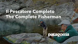 Il Pescatore Completo | The Complete Fisherman | Patagonia