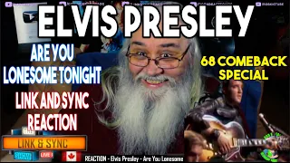 Elvis Presley - Link and Sync Reaction - Are You Lonesome Tonight? ('68 Comeback Special)