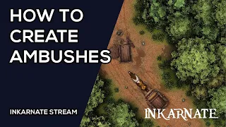 How to Create Ambushes | Inkarnate Stream