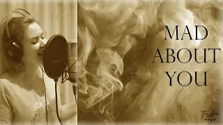 Mad about You ~ with lyrics ~ Diana Teivisa ~ cover ( Hooverphonic )