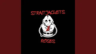 Straitjackets & Roses