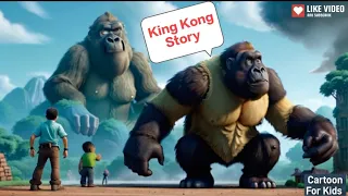King Kong Story 🐉🐉 | Lost Island Adventure 🐉🐉🐉| Roar of Kong 🔥🔥| Kong's Rampage 🚒🚒 #tales #cartoon