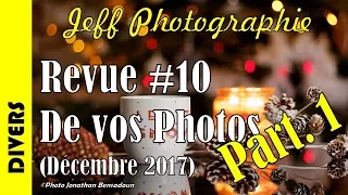 Revue de vos photos #10 - Reflets & Bokeh de Noël - PART  1 (Décembre 2017) - Episode n°216