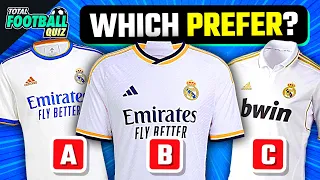 GUESS WHICH TEAM JERSEY DO YOU PREFER? | TFQ QUIZ FOOTBALL 2023