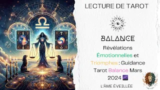 Révélations Émotionnelles et Triomphes : Guidance Tarot Balance Mars 2024 🌌