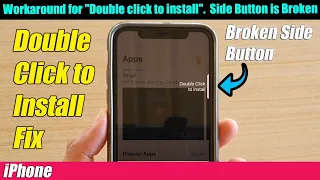 Here's a Workaround for "Double click to install" Apps on iPhone When Side Button is Broken