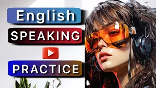 English Speaking Practice | English Conversation and Listening Practice|