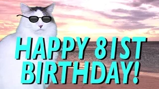 HAPPY 81st BIRTHDAY! - EPIC CAT Happy Birthday Song