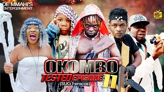 OKOMBO TESTED ft SELINA TESTED EPISODE 11 Nigerian action movie