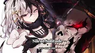 Overlord ED/Ending 3 - 『OxT - Silent Solitude』