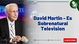 Vida Maravillosa | David Martin   Es Sobrenatural Television - Sid Roth 2023