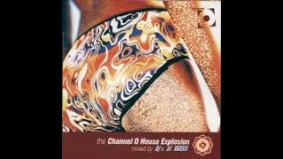 Channel O House Explosion - Mixed by Dj's At Work [2000]