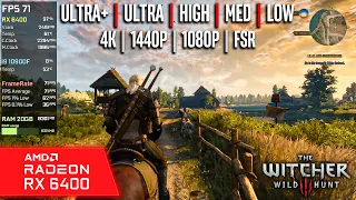 RX 6400 | The Witcher 3 - NEXT GEN - 4K, 1440p, 1080p, FSR - Ultra+, Ultra, High, Medium, Low