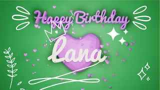 Lana #birthday #special #video #Lana #wishes Happy birthday song - Happy birthday to you