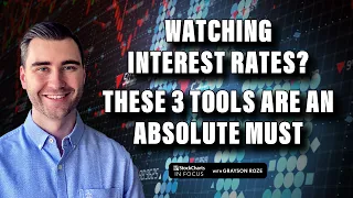 Watching Interest Rates? These 3 Tools Are An Absolute MUST | Grayson Roze | StockCharts In Focus