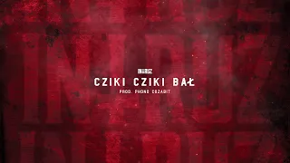 Intruz - Cziki cziki bał