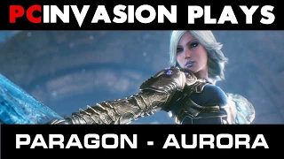 PC Invasion Plays Paragon - Aurora