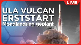 Live Raketenstart: ULA Vulcan Centaur Erstflug mit privatem Peregrine Mondlander