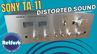SONY TA-11 Amplifier Major Distorted Sound Issue Repair - Retfurb Vintage Refurb