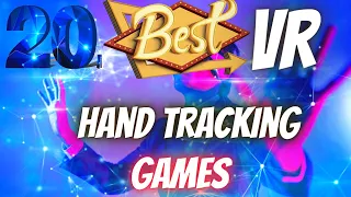 20 Best VR Hand Tracking Games Quest 2 & Pico 4