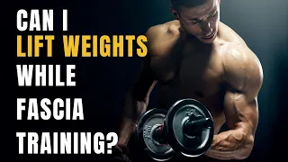 Can I Lift Weights While Hyperarch Fascia Training?