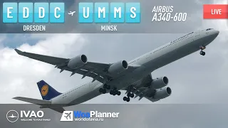 ✈ IVAO / X-Plane 12 / EDDC (Dresden) - UMMS (Minsk)  / A340-600