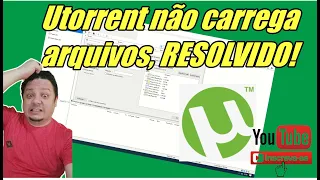 UTORRENT NÃO CARREGA ARQUIVOS RESOLVIDO!