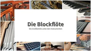 Die Blockflöte - Die Großfamilie unter den Instrumenten